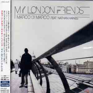 Marco Di Marco Feat. Nathan Haines - My London Friends