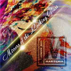 Mareekmia - Mirrors Of The Looking Glass