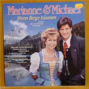 Marianne & Michael - Wenn Berge Träumen