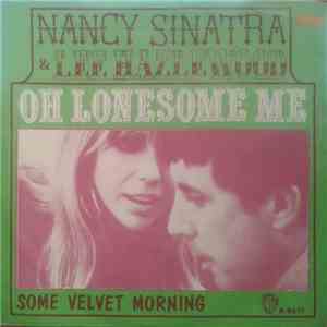 Nancy Sinatra & Lee Hazlewood - Oh Lonesome Me / Some Velvet Morning