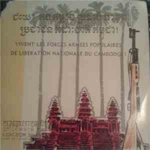 Norodom Sihanouk - Vivent Les Forces Armées Populaires De Libération Nationale Du Cambodge!
