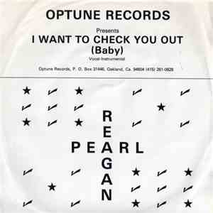 Pearl Reagan - I Want To Check You Out (Baby)