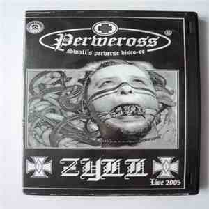 Perweross - Zyll Live 2005