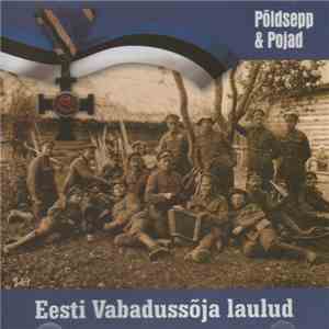 Põldsepp & Pojad - Eesti Vabadussõja Laulud