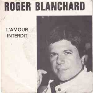 Roger Blanchard - L'amour Interdit