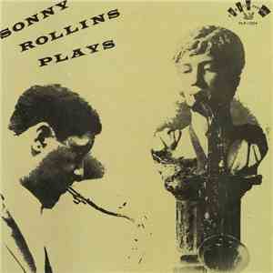 Sonny Rollins Quintet / Thad Jones And His Ensemble - Sonny Rollins Plays