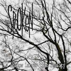 SpoOken - A Shadow Larger Than Reality