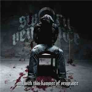 Sworn Vengeance - ...And With This Hammer Of Vengeance