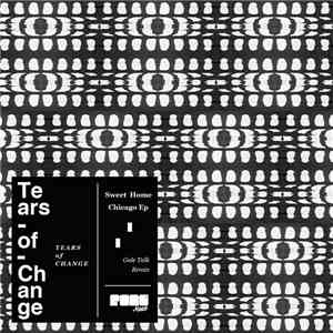Tears Of Change - Sweet Home Chicago