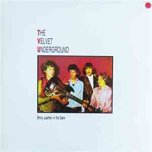 The Velvet Underground - Shiny Leather In The Dark