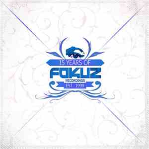 Various - 15 Years Of Fokuz: Past (Remastered)