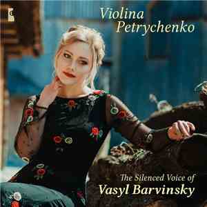 Violina Petrychenko - The Silenced Voice of Vasyl Barvinsky
