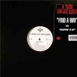 A Tribe Called Quest - Find A Way / Steppin' It Up