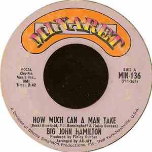 Big John Hamilton - How Much Can A Man Take