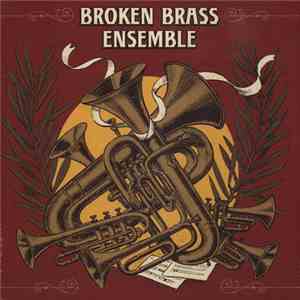 Broken Brass Ensemble - Broken Brass Ensemble