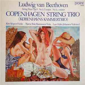 Copenhagen String Trio, Ludwig van Beethoven - String Trios Op. 9. No 1, G ...