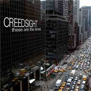 Creedsight - These Are The Times