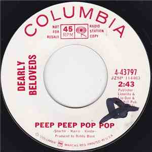 Dearly Beloveds - Peep Peep Pop Pop / It Is Better