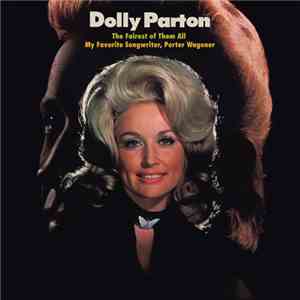 Dolly Parton - The Fairest Of Them All/My Favorite Songwriter, Porter Wagon ...
