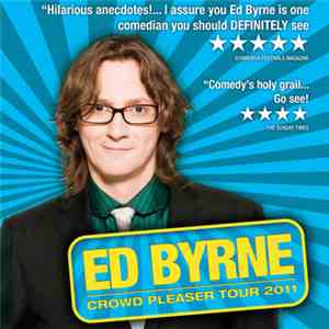 Ed Byrne  - Crowd Pleaser Tour 2011