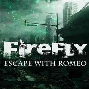 Escape With Romeo - Firefly