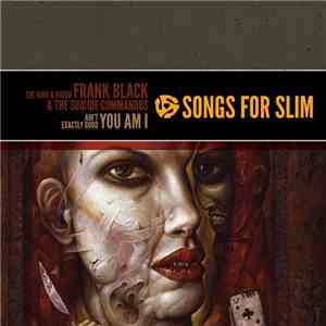 Frank Black & The Suicide Commandos / You Am I - Songs For Slim
