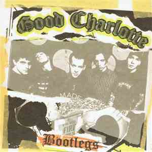 Good Charlotte - Bootlegs