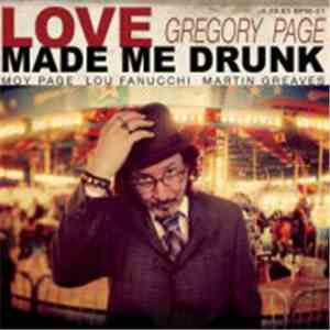 Gregory Page - Love Made Me Drunk