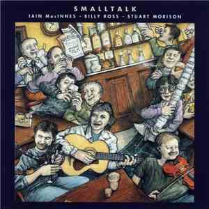 Iain MacInnes, Billy Ross , Stuart Morison - Smalltalk