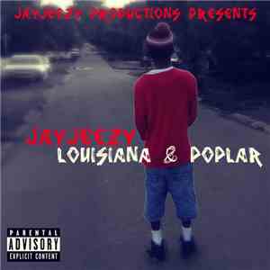 Jayjeezy - Louisiana & Poplar
