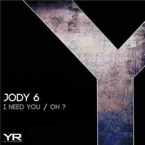 Jody 6 - I Need You / Oh ?