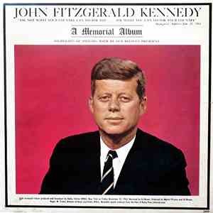 John Fitzgerald Kennedy - A Memorial Album (Highlights Of Speeches Made By ...