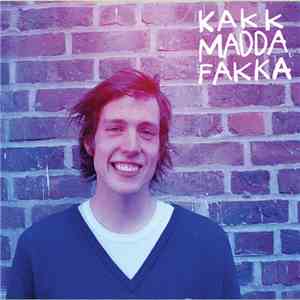 Kakkmaddafakka - 