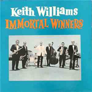 Keith Williams  - Immortal Winners