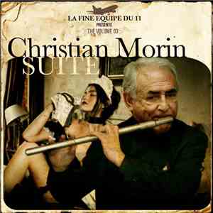 La Fine Équipe Du 11 - The Volume 03 : Christian Morin Suite