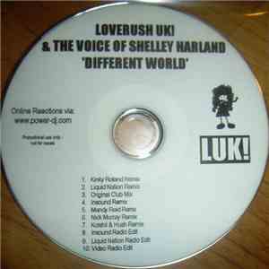 Loverush UK! & The Voice Of  Shelley Harland - Different World