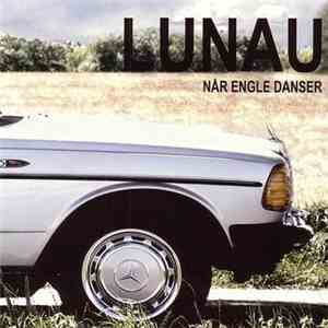 Lunau - Når Engle Danser