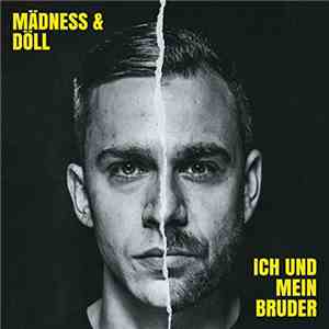 Mädness & Döll - Ich Und Mein Bruder