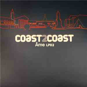 Âme - Coast 2 Coast - Âme LP02
