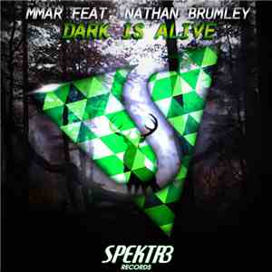 MMAR, Nathan Brumley - Dark Is Alive