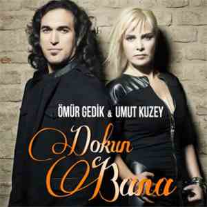 Ömür Gedik & Umut Kuzey - Dokun Bana