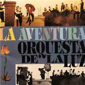 Orquesta De La Luz - La Aventura