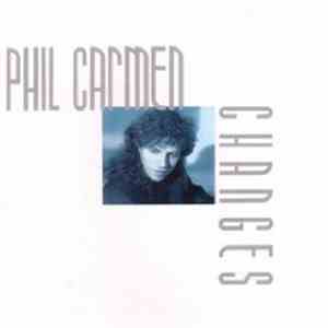 Phil Carmen - Changes