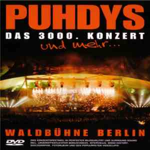 Puhdys - Das 3000. Konzert Und Mehr...