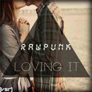 RawPunk - Loving It