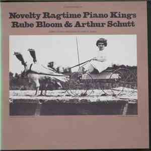 Rube Bloom & Arthur Schutt - Novelty Ragtime Piano Kings