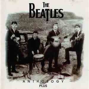 The Beatles - Anthology Plus
