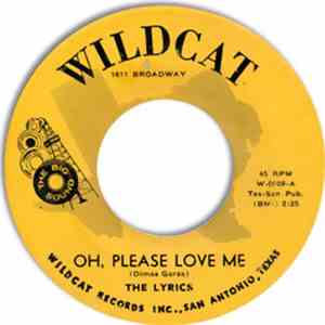The Lyrics  - Oh, Please Love Me / The Girl I Love