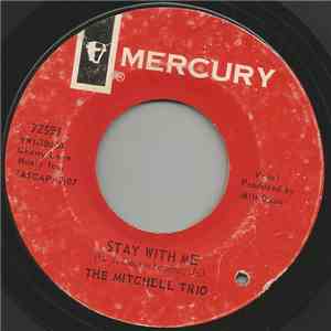 The Mitchell Trio - Stay With Me / Dark Shadows And Empty Hallways