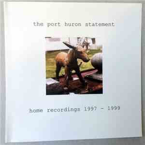 The Port Huron Statement - Home Recordings 1997-1999